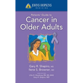 Johns Hopkins Patients' Guide to Cancer in Older Adults: .