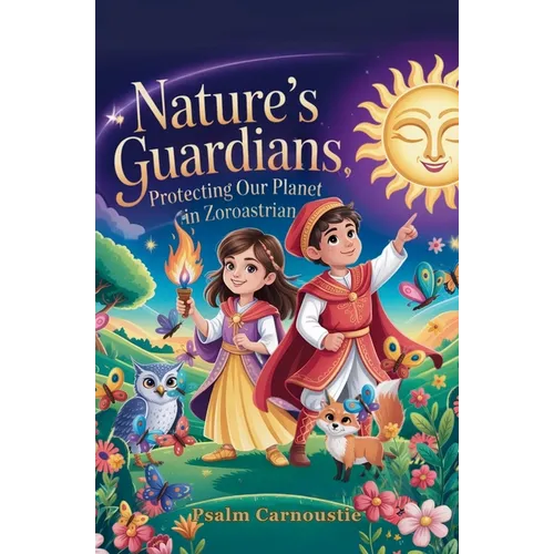 Nature's Guardians: Protecting Our Planet in Zoroastrian