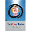 The Zen of Tantra. Tibetan Great Perfection in Fahai Lama's Chinese Zen Monastery