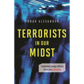 Terrorists in Our Midst: Combating Foreign-Affinity Terrorism in America
