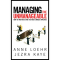 Managing the Unmanageable: How to Motivate Even the Most Unruly Employee