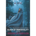 Elixir of Immortality and the Whore of Babylon: End times prophecy