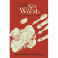 Stories from the Six Worlds (2nd Edition): Mi'kmaw Legends