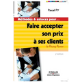Faire accepter son prix à ses clients: Le pricing power