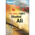 The World of Agha Shahid Ali