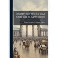 Darmstadt Wie Es War Und Wie Es Geworden