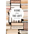 Views from the Loft: A Portable Writer's Workshop