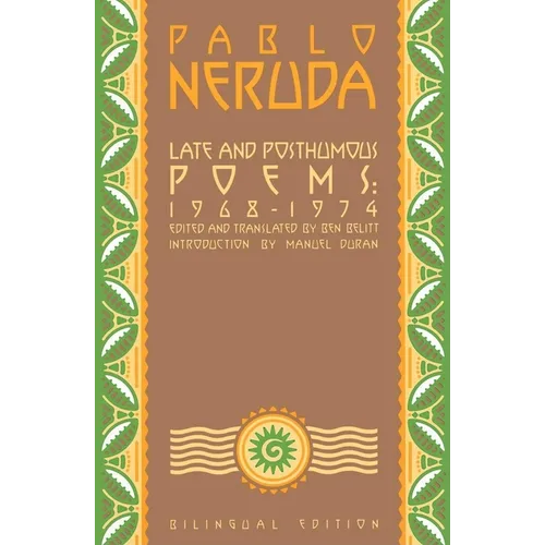 Late and Posthumous Poems, 1968-1974: Bilingual Edition