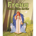 Freya: Goddess of Love and War