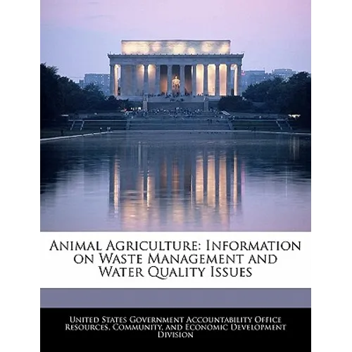 Animal Agriculture: Information on Waste Management and Water Quality Issues