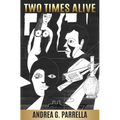 Two Times Alive