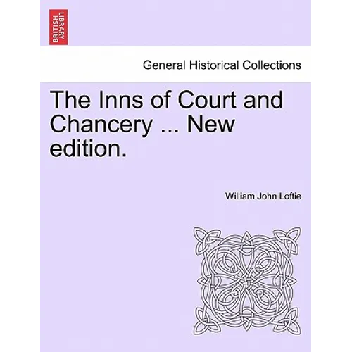 The Inns of Court and Chancery ... New Edition.