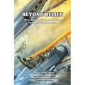 Beyond Belief: True Stories of American Heroes that Defy Belief