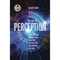 The Art of Perception: How to 10X Your Business to Make Money Faster and Easier While Fully Protecting Your Assets