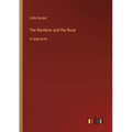 The Rainbow and the Rose: in large print