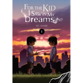 For the Kid I Saw in My Dreams, Vol. 1