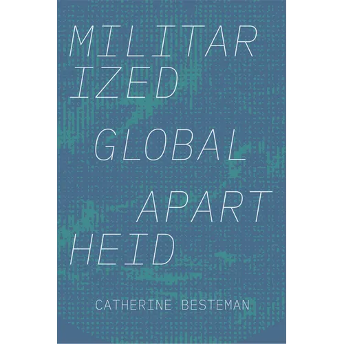 Militarized Global Apartheid