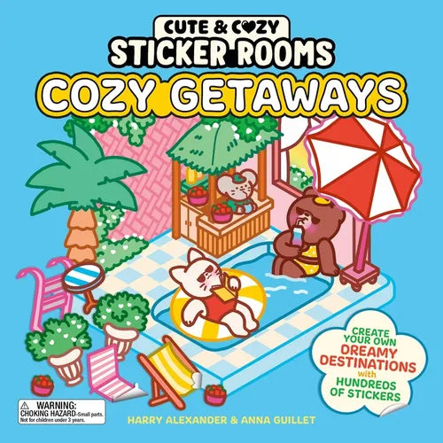 Cute & Cozy Sticker Rooms: Cozy Getaways: Create Your Own Dreamy Destinations with Hundreds of Stickers
