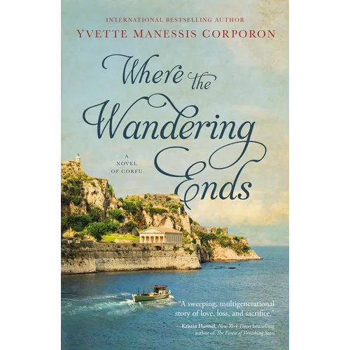 Where the Wandering Ends: A Novel of Corfu