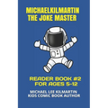 Michael Kilmartin The Joke Master: Kids In Space COMIC BOOK 2