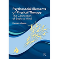 Psychosocial Elements of Physical Therapy: The Connection of Body to Mind