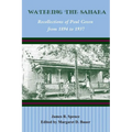 Watering the Sahara: Recollections of Paul Green from 1894 to 1937
