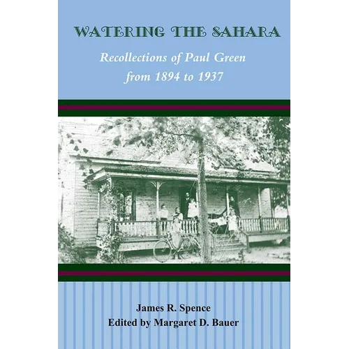 Watering the Sahara: Recollections of Paul Green from 1894 to 1937
