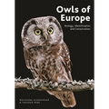 Owls of Europe: Biology, Identification and Conservation