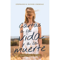 Cartas a la vida y a la muerte: Transitando el duelo