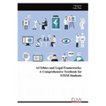 AI Ethics and Legal Frameworks: A Comprehensive Textbook for STEM Students