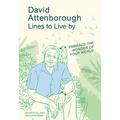 David Attenborough Lines to Live by: Embrace the Wonder of Your World