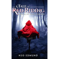 A Tale Of Red Riding (Year One): Rise Of The Alpha Huntress