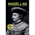 Magellan: First Circumnavigator of the Earth