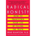 Radical Honesty: How to Transform Your Life by Telling the Truth