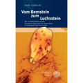 Vom Bernstein Zum Luchsstein: Der Im Hebraischen Mit 'Lsm' Bezeichnete Stein Und Seine Aquivalente in Septuaginta Und Vetus Latina