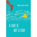 A Foot Is Not a Fish!