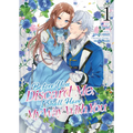 Before You Discard Me, I Shall Have My Way with You (Manga) Vol. 1