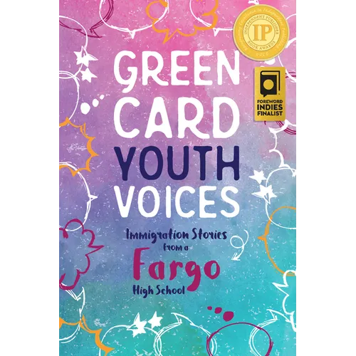 Immigration Stories from a Fargo High School: Green Card Youth Voices