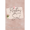 Rhythms of my Soul