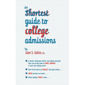 The Shortest Guide to College Admissions