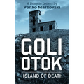 Goli Otok: The Island of Death