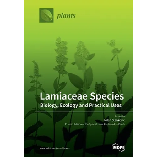 Lamiaceae Species: Biology, Ecology and Practical Uses