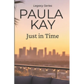 Just in Time (Legacy Series, Book 5)