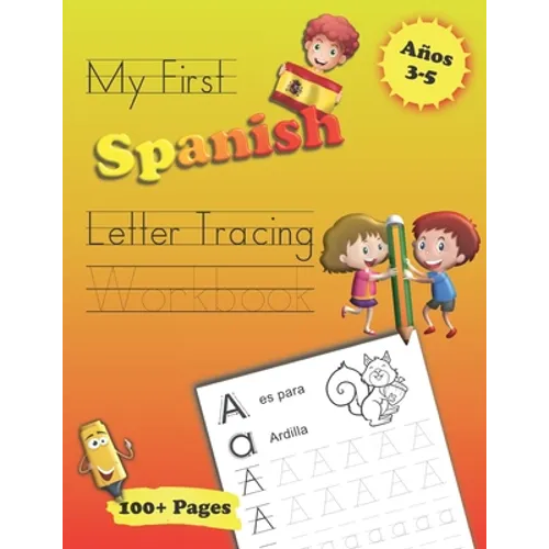 My First Spanish Letter Tracing Workbook: Traceable Practice Sheets With Coloring & Activity Pages, Introduction To Numbers, For Kids Ages 3-5