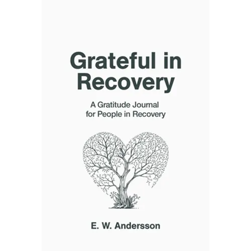 Grateful in Recovery: A Gratitude Journal for Improving Recovery and Sobriety (Tree)