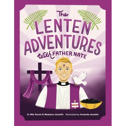 The Lenten Adventures with Father Nate