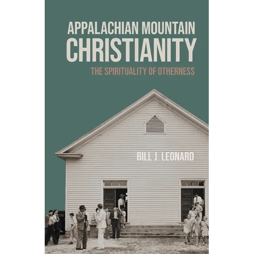 Appalachian Mountain Christianity: The Spirituality of Otherness