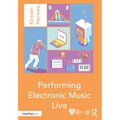 Performing Electronic Music Live