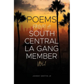 Poems From A South Central LA Gang Member