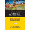 El Quijote de Avellaneda, Coleccion La Critica Literaria Por El Celebre Critico Literario Juan Bautista Bergua, Ediciones Ibericas